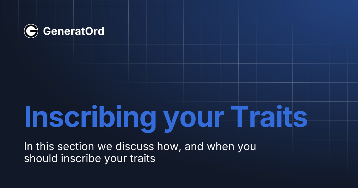 Inscribing your Traits | GeneratOrd